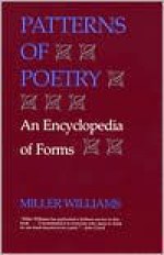 Patterns of Poetry: An Encyclopedia of Forms - Miller Williams