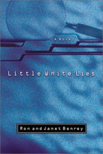 Little White Lies - Ron Benrey, Janet Benrey