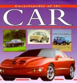 Encyclopedia of the Car - Chris Horton, Nick Baldwin, Andy Willsheer, Neill Bruce, Brian Crichton