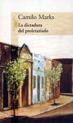 dictadura del proletariado - Camilo Marks