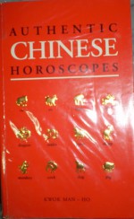 Authentic Chinese Horoscope - Kwok Man-ho, Martin Palmer, Joanne O'Brien