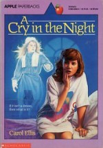 A Cry in the Night - Carol Ellis