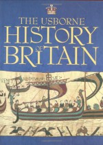 The Usborne History Of Britain - Ruth Brocklehurst