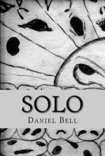 Solo: Singularity Often Leaves Obstacles - Daniel Bell