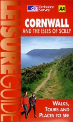 Cornwall and the Isles of Scilly (Ordnance Survey/AA Leisure Guides) - Des Hannigan