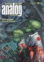 Analog Science Fiction/Science Fact, August 1971 Schmitz Lion Game Part 1 (Volume Lxxxvii No. 6) - John W. Campbell Jr., Grant Callin, Poul Anderson, F. Paul Wilson, James H. Schmitz, Colin Kapp, G. Harry Stine, Douglas Fulthorpe, Nils Aall Barricelli