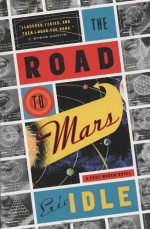 The Road to Mars - Eric Idle