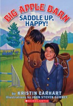 Saddle Up, Happy! - Kristin Earhart, John Gurney