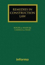 Remedies in Construction Law - Roger ter Haar, Camilla Ter Haar