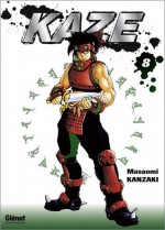 Kaze, Tome 8 - Masaomi Kanzaki, Akiko Indei, Pierre Fernande