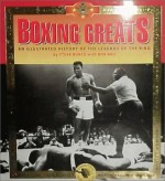 Boxing Greats: An Illustrated History of the Legends of the Ring - Steve Bunce, Bob Mee