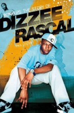 Bonkers: The Story of Dizzee Rascal - Paul Lester