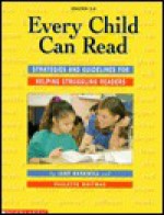 Every Child Can Read: Strategies and Guidelines for Helping Struggling Readers - Jane Baskwill, Paulette Whitman