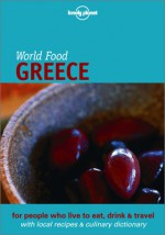 World Food Greece - Georgia Dacakis, Lonely Planet, Kate Reeves, Richard Sterling