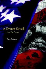 A Dream Saved: Lest We Forget - Tom Adams