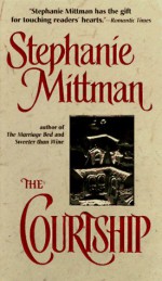 The Courtship - Stephanie Mittman