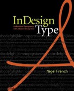 Indesign Type: Professional Typography with Adobe Indesign CS2 - Nigel French