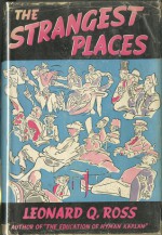 The Strangest Places - Leo Rosten, Leonard Q. Ross