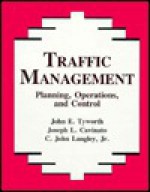 Traffic Management: Planning, Operations, and Control - C. John Langley, Joseph L. Cavinato