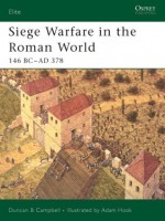 Siege Warfare in the Roman World: 146 BC - AD 378 - Duncan Campbell