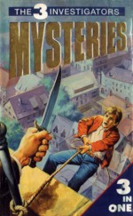 The Three Investigators 3 in 1: Mystery of the Vanishing Treasure, The Secret of Phantom Lake, The Mystery of the Dancing Devil - Robert Arthur, William Arden