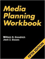 Media Planning Workbook - William B. Goodrich, Jack Z. Sissors