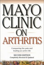 Mayo Clinic On Arthritis - Gene G. Hunder, Mayo Clinic