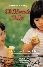 Children's Talk - Catherine Garvey, Barbara Lloyd, Jerome S. Bruner