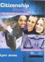 Citizenship Studies for Ocr Gcse Short Course: Foundation Edition (Citizenship Studies for Ocr Gcse Short Course) - Tony Thorpe, David Marsh