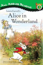 Lewis Carroll's Alice in Wonderland (Penguin Young Readers, L4) - Deborah Hautzig, Kathryn Rathke