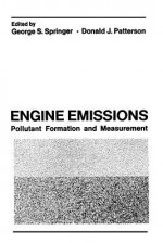 Engine Emissions: Pollutant Formation and Measurement - George Springer