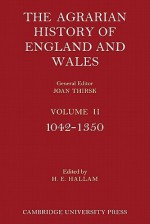 The Agrarian History of England and Wales: Volume 2, 1042 1350 - H.E. Hallam, Joan Thirsk