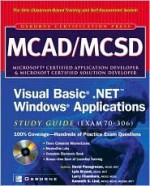 MCAD/MCSD Visual Basic(r) .NET(tm) Windows(r) Applications Study Guide (Exam 70-306) - David Panagrosso, Larry Chambers, Kenneth Lind