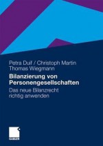 Bilanzierung Von Personengesellschaften: Das Neue Bilanzrecht Richtig Anwenden - Petra Duif, Christoph Martin, Thomas Wiegmann