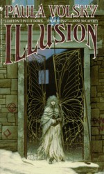 Illusion - Paula Volsky