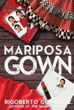 Mariposa Gown - Rigoberto González