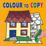 Colour to Copy: House (Byeway Books) - David Crossley