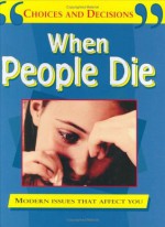 When People Die (Choices and Decisions) - Pete Saunders, Steve Myers