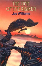 The Time Of The Kraken - Jay Williams