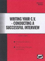 Writing Your C.V. and Conducting a Successful Interview (Easyway Guides) - Howard Rogers