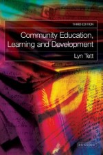 Community Education, Learning and Development - Lyn Tett, Ian Fyfe