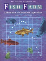 Fish Farm: A Simulation of Commercial Aquaculture - Robert J. Kosinski