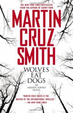 Wolves Eat Dogs - Martin Cruz Smith