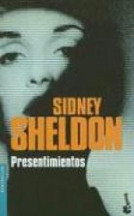 Presentimientos - Sidney Sheldon, Isidora Paolucci, Virginia Tolosa