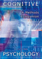 Cognitive Psychology: A Methods Companion - Nick Braisby