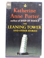 The Leaning Tower And Other Stories - Katherine Anne Porter