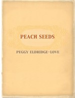 Peach Seeds - Peggy Eldridge-Love