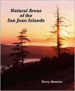 Natural Areas of the San Juan Islands - Terry Domico