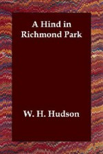 A Hind in Richmond Park - William Henry Hudson