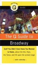 The Q Guide to Broadway - Seth Rudetsky